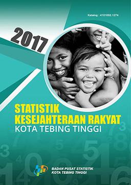 Statistik Kesejahteraan Rakyat Kota Tebing Tinggi 2017