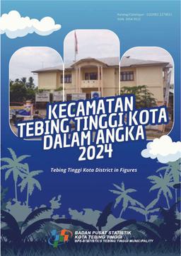 Kecamatan Tebing Tinggi Kota Dalam Angka 2024